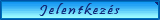 jelentkez�s
